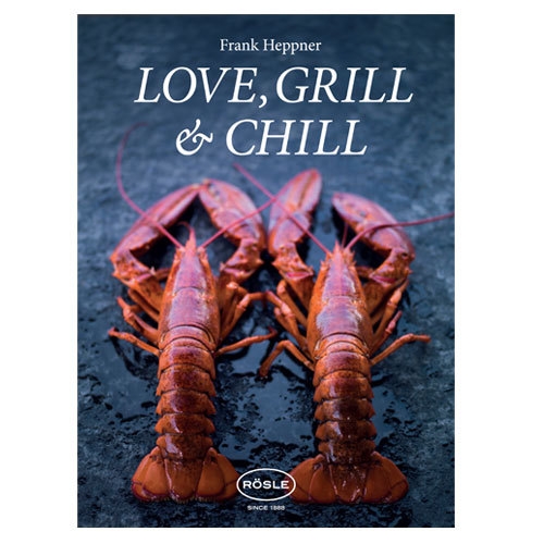 Love, Grill & Chill Rösle Grillbuch 